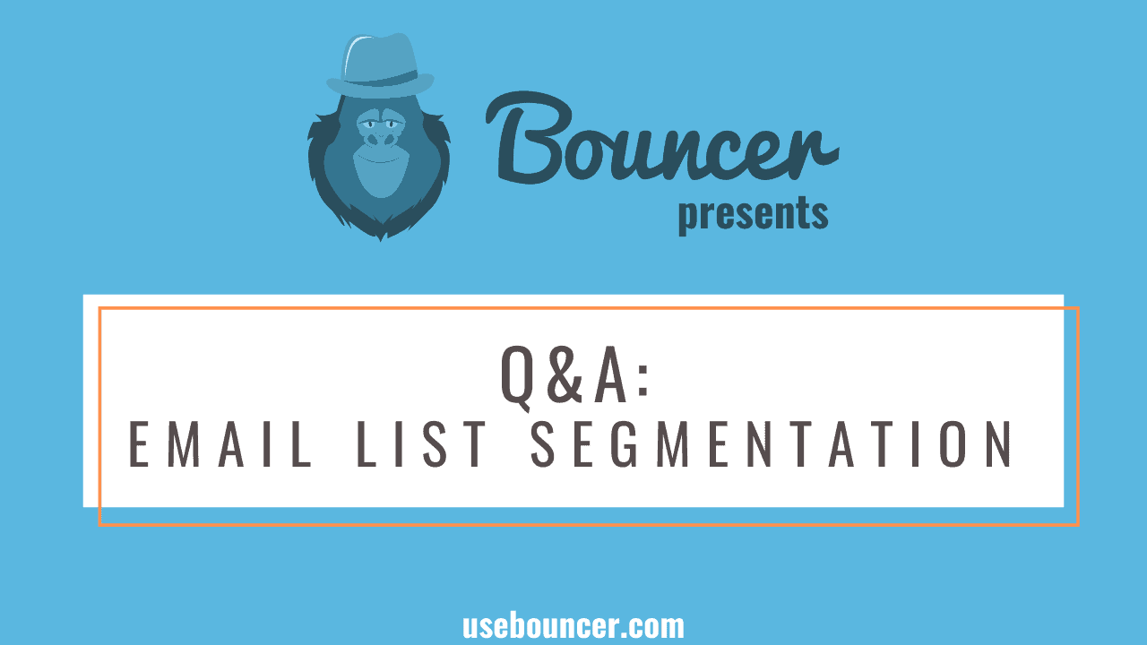 Q&A: Email List Segmentation