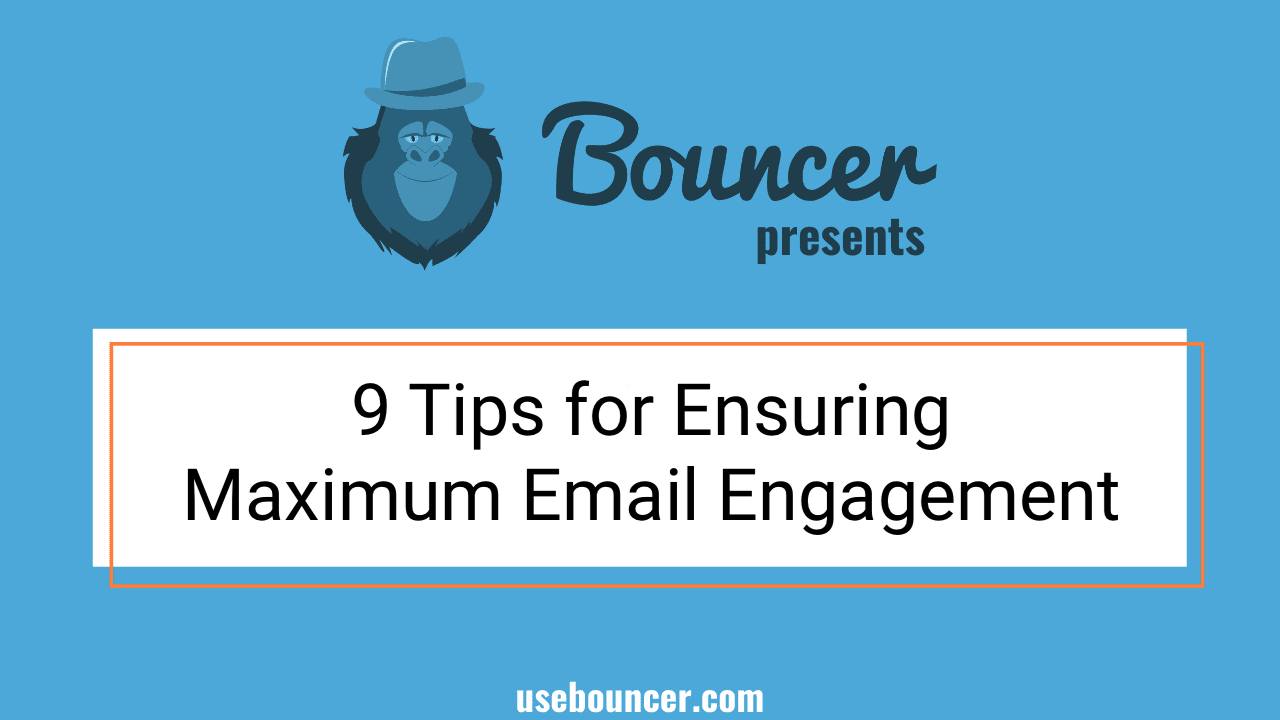 9 tips til at sikre maksimalt engagement i e-mail