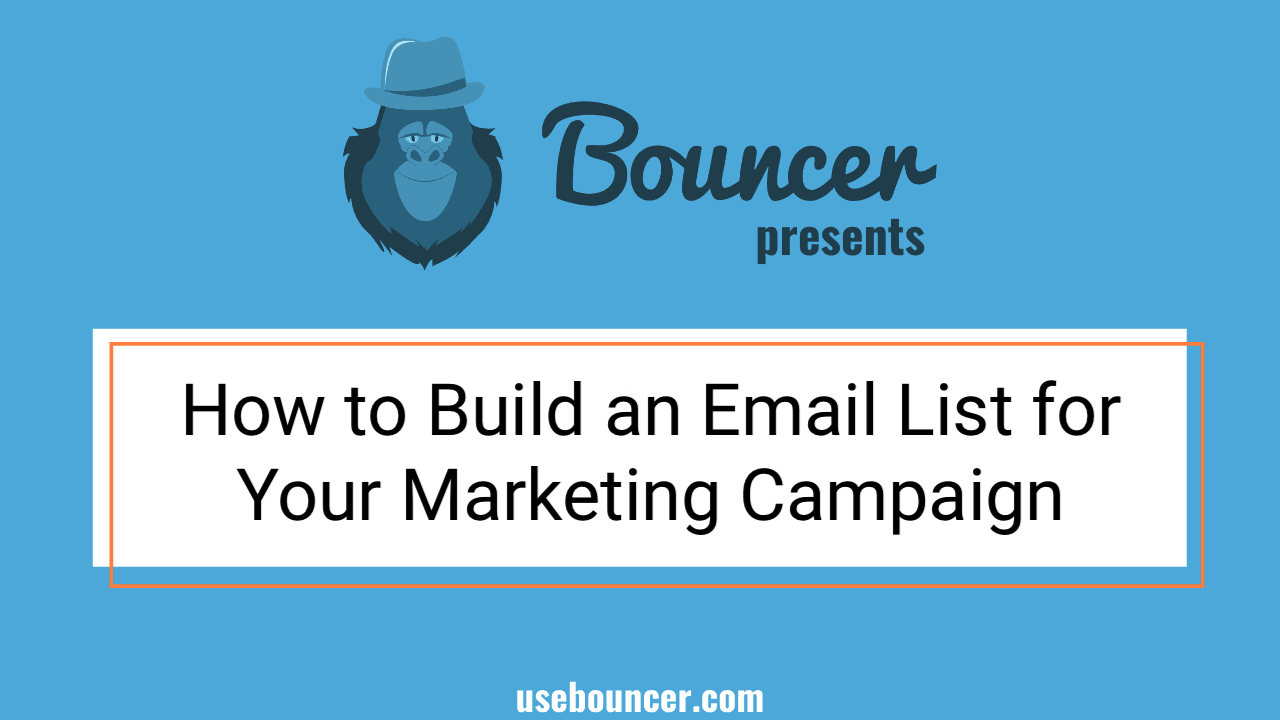 How to Build an Email List for Your Marketing Campaign。