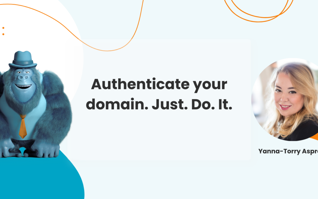 Authenticate your domain. Just. Do. It.